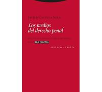 Los medios del derecho penal: Política, castigo y discurso penal en la era digital (Estructuras y procesos. Derecho)