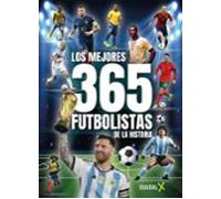 Los Mejores 365 Futbolistas De La Historia
