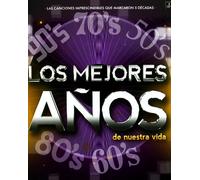 Los Mejores Años De Nuestra Vida
