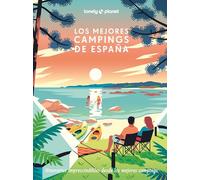 Los mejores campings de España: 45 campings extraoridnarios ¦ Vistas al mar ¦ Senderos por parques naturales ¦ Rutas de senderismo ¦ Visitas culturales ¦ Gastronomía local (Viaje y aventura)