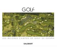 LOS MEJORES CAMPOS DE GOLF DE ESPAÑA (ILUSTRADO)