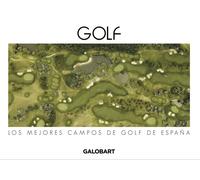 LOS MEJORES CAMPOS DE GOLF DE ESPAÑA | Rafael Azcarate