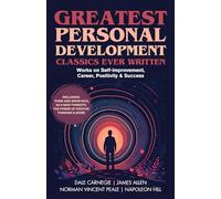 Los mejores clásicos de desarrollo personal jamás escritos: trabaja en la superación personal, carrera, positividad y éxito