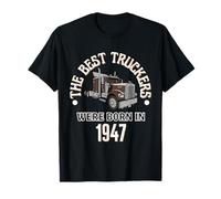 Los Mejores Conductores de Camioneros Nacieron en 1947 Regalo de cumpleaños Camiseta