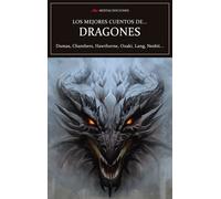 Los mejores cuentos de dragones | Edgar Allan Poe, Robert W. Chambers, Alejandro Dumas