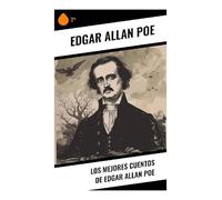 Los mejores cuentos de Edgar Allan Poe