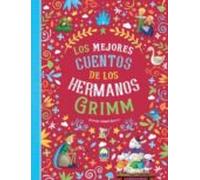 Los Mejores Cuentos De Los Hermanos Grimm
