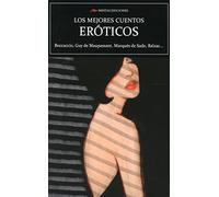 Los Mejores Cuentos Eróticos: 53 (Los mejores cuentos de…)