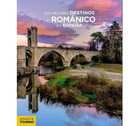 Los mejores destinos del Románico en España (Guías Singulares)