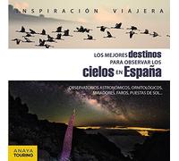Los mejores destinos para observar los cielos en España (Inspiración Viajera)