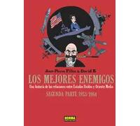 Los mejores enemigos. Una historia de las relaciones entre Estados Unidos y Oriente MEdio -Segunda Parte 1953/1984 | Jean-pierre Filiu, David B.