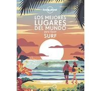 Los mejores lugares del mundo para hacer surf: 200 lugares increíbles para surfear ¦ Consejos para planificar tus viajes y mapas ¦ Fascinantes ... principiantes y expertos (Viaje y aventura)