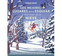 Los mejores lugares para esquiar y disfrutar de la nieve | Aa. Vv.