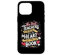 los Mejores Maestros enseñan Desde el corazón no Desde el Libro Carcasa para iPhone 16 Pro MAX