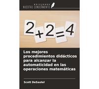 Los mejores procedimientos didácticos para alcanzar la automaticidad en las operaciones matemáticas
