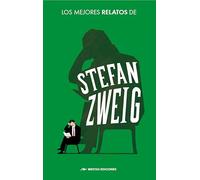 Los Mejores Relatos de Stefan Zweig
