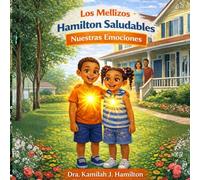 Los Mellizos Hamilton Saludables: Nuestras Emociones (The Healthy Hamilton Twins)