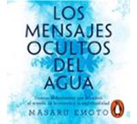 Los Mensajes Ocultos Del Agua (audiolibro)