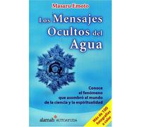 Los Mensajes Ocultos Del Agua/the Hidden Messages in Water