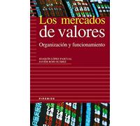Los mercados de valores: Organización y funcionamiento (Empresa y Gestión)