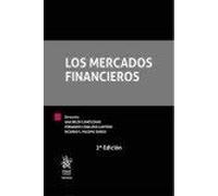 Los Mercados Financieros 2ª Edición 2017 (Tratados, Comentarios y Practicas Procesales)
