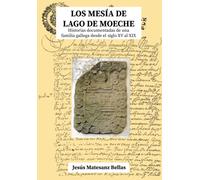 Los Mesía de Lago de Moeche: Historias documentadas de una familia gallega desde el siglo XV al XIX