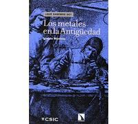 Los Metales En La Antigüedad (Qué Sabemos de)