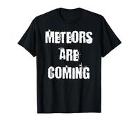 Los meteoros están llegando Camiseta