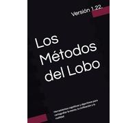 Los Métodos del Lobo: Herramientas cognitivas y algoritmos para cartografiar la mente, la civilización y la realidad