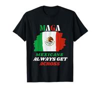 Los mexicanos MAGA siempre se cruzan Camiseta