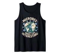 Los microbios hacen que la vida sea interesante a un microbiólogo Camiseta sin Mangas