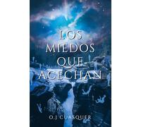 LOS MIEDOS QUE ACECHAN: Colección de relatos de terror y suspenso.