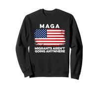 Los migrantes no van a ninguna parte MAGA Inmigrante Orgullo Mexicano Sudadera