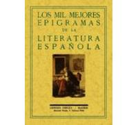 Los mil mejores epigramas de la literatura española (LAS MEJORES POESIAS DE LOS MEJORES POETA)
