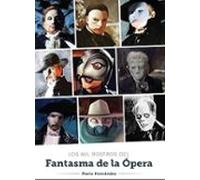Los Mil Rostros Del Fantasma De La Opera