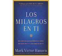 Los Milagros en Ti: Reconoce la Asombrosa Obra de Dios en Ti y por Medio de Ti