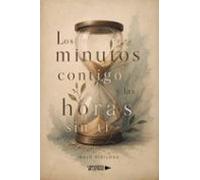 los minutos contigo y las horas sin ti