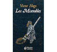 Los Miserables (Edición Íntegra) (Colección Oro)