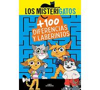 Los Misterigatos - Más de 100 laberintos y diferencias: . (No ficción ilustrados)