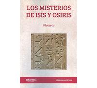 Los Misterios De Isis Y Osiris