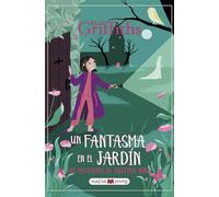 Los misterios de Justina Jones 3: Un fantasma en el jardín: Un fantasma en el jardín (Narrativa infantil y juvenil)