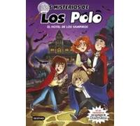 Los misterios de los Polo 2. El hotel de los vampiros | Los Polo
