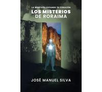 Los Misterios de Roraima: La montaña expande tu corazón