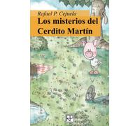 Los misterios del cerdito Martín (Historias del Cerdito Martín)