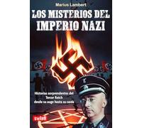 Los misterios del Imperio Nazi (Bolsillo): Historias sorprendentes del Tercer Reich desde su auge hasta su caída (Swing)