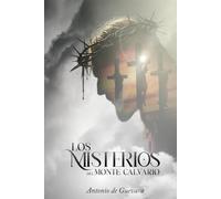 Los Misterios del Monte Calvario