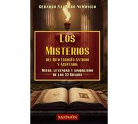 Los misterios del Rito Escocés Antiguo y Aceptado: Mitos, leyendas y simbolismo de los 33 grados: 4 (Piedra Angular)
