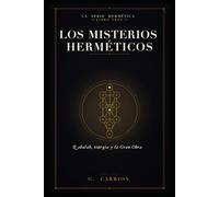 Los misterios herméticos: Qabalah, teúrgia y la Gran Obra: 3 (Hermetica ES)