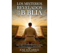 Los Misterios Revelados de la Biblia: Descubre 21 Claves Proféticas desde el Génesis hasta el Apocalipsis!