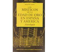 Los místicos de la Edad de Oro en España y América: Antología (MAIOR)